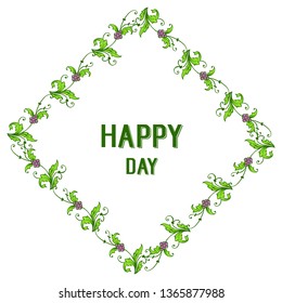 Vector illustration lettering style happy day with drawing leaf flower frame hand drawn