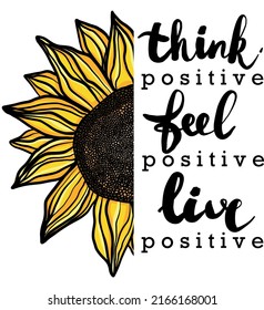 Vector illustration with lettering with sunflower, hand drawn motivational quotes, typography for t-shirt, poster, sticker and card