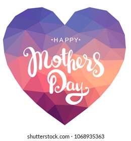 Vector illustration of lettering, text, calligraphy, inscription Happy mother's day on a background of hearts in low-poly style. Postcard to your beloved mother for the holiday Mothers day. 