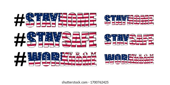 Vector illustration with lettering urging the American population to stay home, stay safe and work from home because of the Covid-19 pandemic