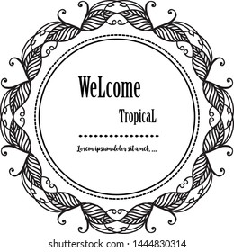 Vector illustration lettering wellcome tropical with spring flower frame