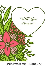 Vector illustration lettering will you marry me with frame flower pink and green leaves bloom hand drawn
