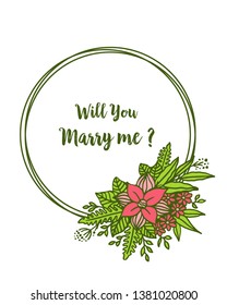Vector illustration lettering will you marry me with frame flower pink and green leaves bloom hand drawn