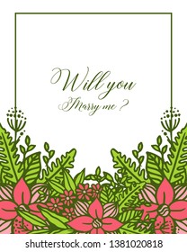 Vector illustration lettering will you marry me with frame flower pink and green leaves bloom hand drawn