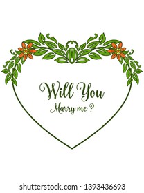 Vector illustration lettering will you marry me with shape love of green leafy flower frames hand drawn