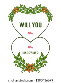 Vector illustration lettering will you marry me with shape love of green leafy flower frames hand drawn