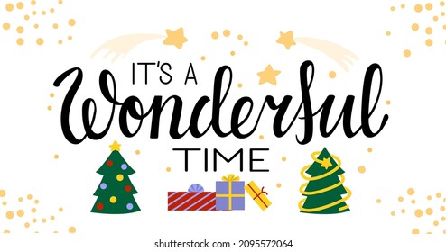 Vector illustration of lettering It's A Wonderful Time made in hand-drawn style for Christmas Eve decorations, banners and cards. Black script on a transparent ground with stars, comet and X-mas trees