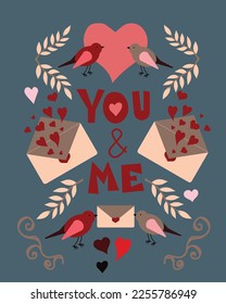 Vector illustration with lettering "You and me', hearts, birds, tree branches. Valentine's day card, greeting card, invitation, print, poster, social media template