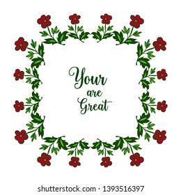 Vector illustration lettering your are great for abstract red flower frame hand drawn
