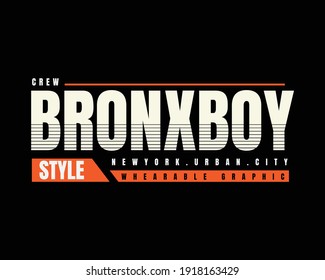 Vector illustration of letters, BRONXBOY, perfect for designs of t-shirts, shirts, hoodies, undershirts, etc.