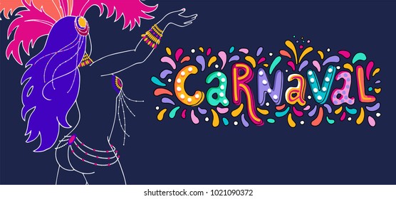 Vector illustration Letutering Carnaval in colorful fireworks on dark background with the image of a girl - dancer Samba. For printing booklets, flyers, brochures, posters, greeting cards and banners