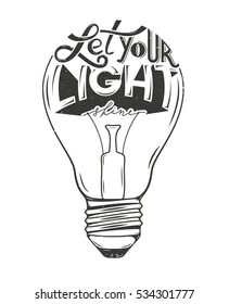 Vector illustration of light bulb with inspirational quote. Hand drawn original lettering with grunge texture. 