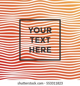 Vector illustration of light minimalistic pattern or stripes background with wavy, curving distortion effect. Bending, warped red and yellow gradient lines and place for text in square.