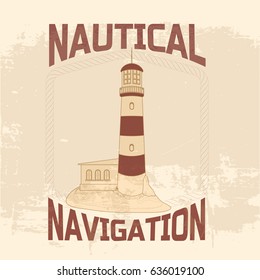 vector illustration of lighthouse on a grunge background. the inscription Maritime navigation. frame made of rope. brown-red tones. print on t-shirt. your design