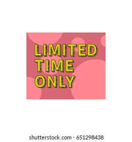 Vector illustration, limited time only tag with hand drawn lettering on a trendy geometrical background