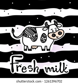 Vector illustration, line cartoon standing cow. Hand drawn, paper (cut) art style, striped background. "Fresh milk" lettering. Applicable for package, poster, label designs, banners, flyers etc.