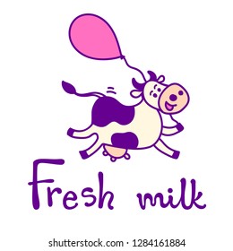 Vector illustration, line, running or flying spotted cow with air balloon. Hand drawn, isolated, with "Fresh milk" lettering. For package, poster, label designs, flyers, banners etc.