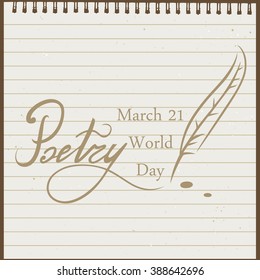 Vector illustration of the linear page of the notebook with text 21 March World Poetry Day and feather on the textured paper background. Fresh vector design for banners, greeting cards, posters.