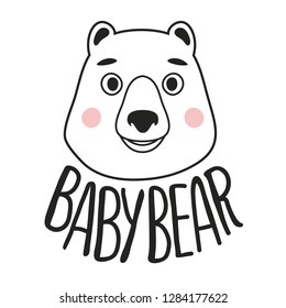 Vector illustration with little bear head and lettering doodle style text - baby bear. Cute childish print design