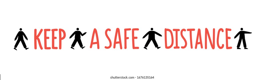 Vector illustration with little men silhouettes. Keep a safe distance lettering phrase. Social distancing in public society to protect from COVID-19 coronavirus outbreak spreading concept