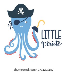 Vector illustration Little pirate lettering with cute octopus in pirate's hat with scull and bones and hand hook. Kids logo emblem. Textile fabric print