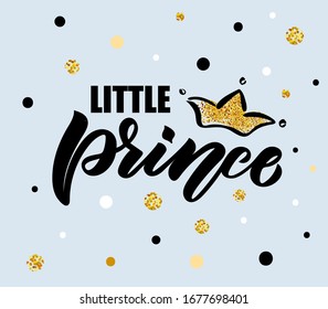 Vector illustration of Little Prince text for boys clothes. Little Prince badge, tag, icon. T-shirt design, card, banner template. Prince calligraphy background. lettering typography for boys