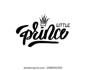 Vector illustration of Little Prince text for clothes. Prince badge, tag, icon. T-shirt design, card, banner template. Boy calligraphy background. Black and white boyish lettering typography.