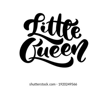 Vector illustration of Little Queen text for girls clothes. Inspirational quote. Feminine baby calligraphy. Lettering typographic poster. Royal badge, card postcard, tag icon.