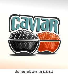 Vector illustration for logo of caviar still life composition, consisting of glass bowls filled with black sturgeon beluga caviar and transparent dishes with red coho trout salmon roe 