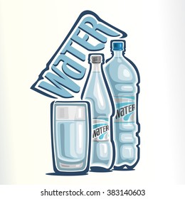 Ilustración vectorial del logotipo para la composición del agua potable con la inscripción, taza de cristal con el agua limpia, botella de cristal cerrada del agua potable y una botella plástica cerrada con el líquido mineral