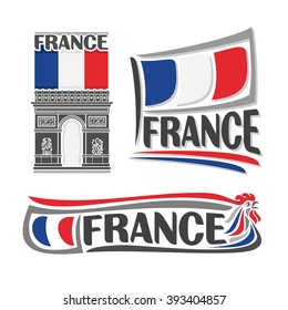 Vector illustration of logo France, 3 isolated illustrations: french national state flag on the Arc de Triomphe, horizontal symbol of France architecture and the flag on background of Gallic rooster