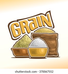 Vector illustration for logo of grain still life composition, consisting of textile sack with wheat, brown bowl of oatmeal and yellow bowl of rice