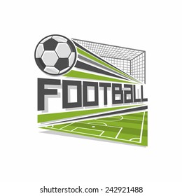 Vector Illustration For A Logo Of Soccer Football Club, Consisting Of Green Grass Football Field And Flying Into The Goal The Ball On White Background