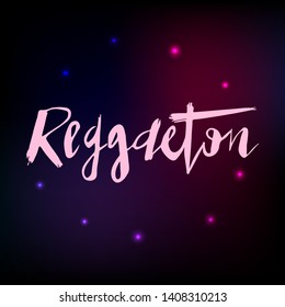 Vector Illustration of logotype reggaeton. Lettering typography poster. Vector badges for reggaeton. Calligraphy background. EPS 10