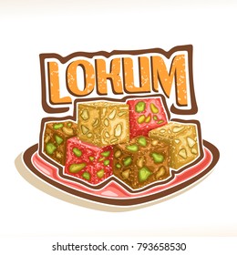 Vector illustration of Lokum, poster with pile of turkish delight powdered sugar on square dish, original typeface for title text lokum, traditional arabic dessert with pistachios for Ramadan holiday.