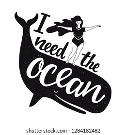 Vector illustration with long hair woman surfing on the black whale. I need the ocean lettering inspirational quote