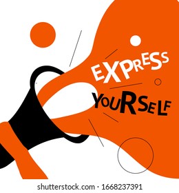 Vector illustration of loudspeaker and phrase Express yourself. Poster, banner concept.