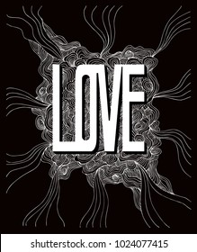 Vector illustration of Love with black background. Drawn art sign. Handmade typography poster for lovers. Valentine's day greeting card, icon, postcard, logo, party invitation, banner, tag. EPS 10