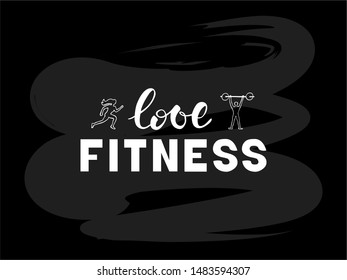 Vector illustration of love fitness lettering for banner, leaflet, poster, clothes, logo, advertisement design. Handwritten text for template, signage, billboard, printing.Imitation of brush lettering