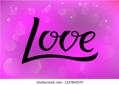 Vector illustration of love for logotype, flyer, banner, invitaion or greeting card, postcard, badge. Love typography poster. Handwritten modern lettering. Love quotation on textured background.