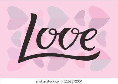 Vector illustration of love for logotype, flyer, banner, invitaion or greeting card, postcard, badge. Love typography poster. Handwritten modern lettering. Love quotation on textured background.