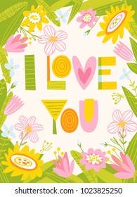 Vector  illustration for love poster with spring flowers and I love you lettering