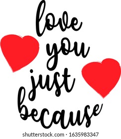 Vector Illustration Love You Just Because Valentines Day