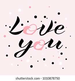 vector illustration of love you text for postcard.Phrase for posters/banner template.Black hand painted lettering on white background.love you typography poster.EPS10.love you lettering.valentines day