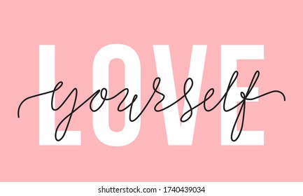 Vector illustration of Love Yourself lettering quote. Self-care and body positive trendy concept. Modern calligraphy text design print for fashion, t shirt, label, badge, sticker, card, banner