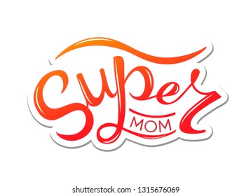 Vector illustration of lsuper mom text. Text design for banner templates, cards, covers, invitations, posters. Eps 10 
