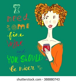 Vector illustration of a luxurious woman with a wine glass isolated on turquoise and augmented with inscription. Illustration for magazines, design element, picture for wine and beverage themes.
