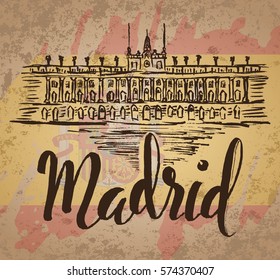 Vector illustration, Madrid label with hand drawn Royal Palace of Madrid, lettering Madrid and spanish flag