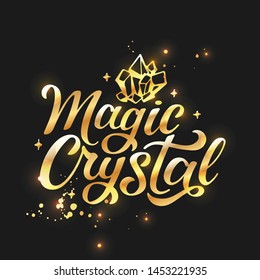 Vector illustration Magic Crystal handwritten in modern lettering style for crystals shop, jewelery, diamonds, gemstone logo, t-shirt, banner, label, clothes. Text on colorful background. Gem poster