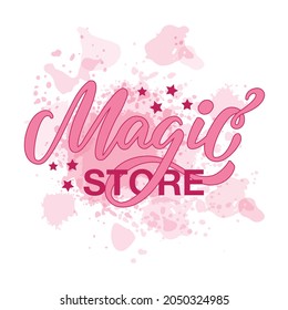 Vector illustration of magic store lettering for banner, advertisement, catalog, leaflet, poster, signage, product design. Handwritten text on pink watercolor background
